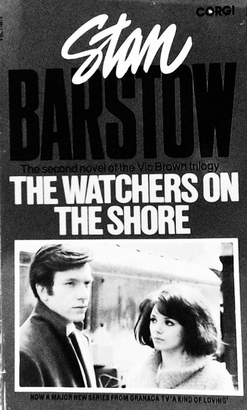 Stan Barstow-The Watchers On The Shore-Corgi book-A Kind Of Loving 1982 television series-Clive Wood-Joanne Whalley